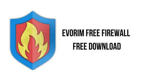Evorim Free Firewall Free Download